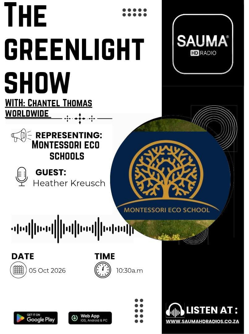 The Greenlight Show with Chantel Thomas: guest Heather Kreusch representing Montessori Eco Schools, 5 October 2026, SAUMA HD Radio